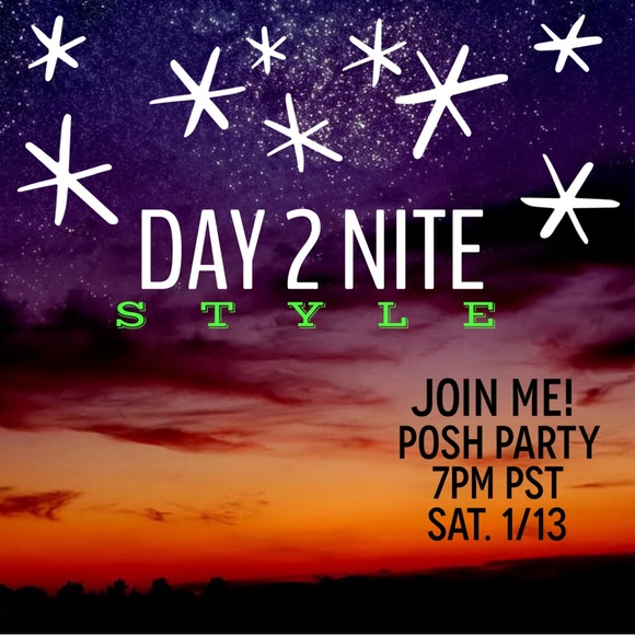 SAVE THE DATE! 7pm POSH PARTY 1/13 - Day 2 Nite Style!! - Picture 2 of 5